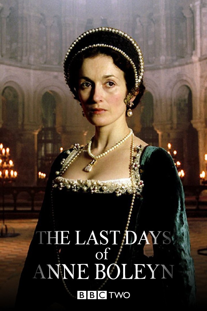 Постер The Last Days of Anne Boleyn